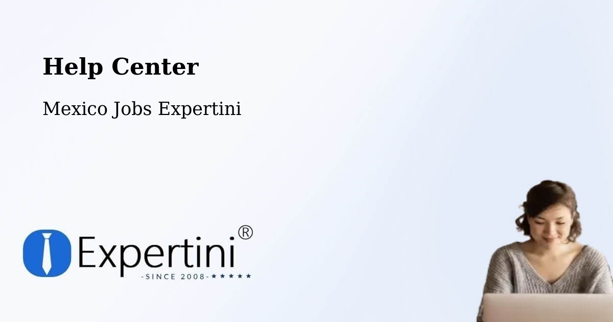 Help Center – Cadereyta - Mexico Jobs Expertini